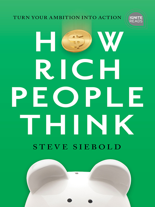 Title details for How Rich People Think by Steve Siebold - Available